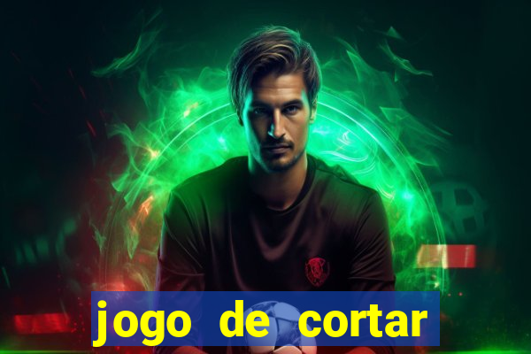 jogo de cortar frutinha para ganhar dinheiro